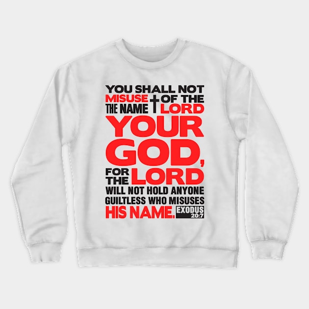 Exodus 20:7 Name Of The LORD Crewneck Sweatshirt by Plushism